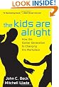 The Kids are Alright: How the Gamer Generation is Changing the Workplace