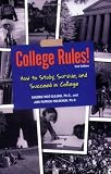 College Rules!: How to Study, Survive, and Succeed in College (College Rules: How to Study, Survive, & Succeed in College)