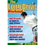 The Long Drive Workout - Add 30 Yards or More to Your Drives