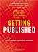The Writers' and Artists' Yearbook Guide to Getting Published: The Essential Guide for Authors (Writers & Artists Yearbook Gde)