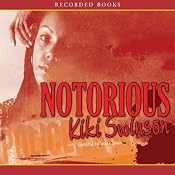 Notorious | [Kiki Swinson]