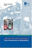 K&ouml;nnen Sie mich verstehen? Sicher kommunizieren im Rettungsdienst - 
