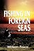 Fishing in Foreign Seas
