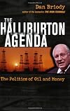 The Halliburton Agenda: The Politics of Oil and Money