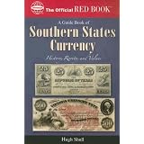 Guide Book of Southern States Currency (Official Red Books) by Hugh Shull