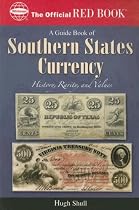 Guide Book of Southern States Currency (The Official Red Book)