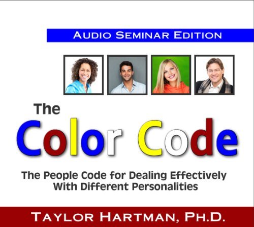 By Taylor Hartman The Color Code: The People Code for Dealing Effectively With Different Personalities (6 Audio CDs) [Audio CD]