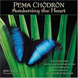Pema Chodron, Awakening the Heart 2009 Wall Calendar