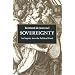 Sovereignty: An Inquiry into the Political Good