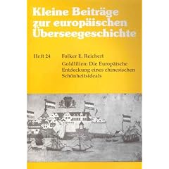 Goldlilien : die europ�ische Entdeckung eines chinesischen Sch�nheitsideals (Kleine Beitr�ge zur europ�ischen �berseegeschichte ; H. 24)
