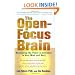 The Open-Focus Brain: Harnessing the Power of Attention to Heal Mind and Body