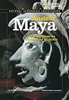 National Geographic Investigates: Ancient Maya: Archaeology Unlocks the Secrets of the Maya's Past (NG Investigates)