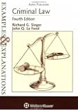 Criminal Law (The Examples & Explanations Series), 4e