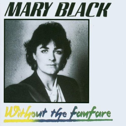 MARY BLACK : WITHOUT THE FANFA
