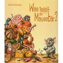 Was is(s)t der Mauseb�r