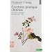 L'Ecriture po�tique chinoise. Suivi d'une anthologie des po�mes des Tang