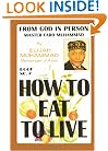 HOW TO EAT TO LIVE - BOOK TWO: From God In Person, Master Fard Muhammad