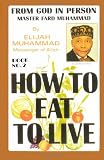 HOW TO EAT TO LIVE - BOOK TWO: From God In Person, Master Fard Muhammad