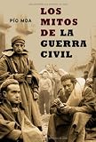 Mitos de la Guerra civil, los (Historia Del Siglo Xx)
