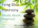 Feng Shui Harmony [Health, Wealth, Happiness]
