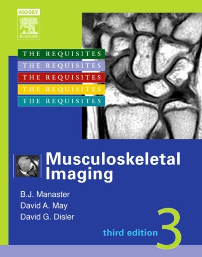 Musculoskeletal Imaging: The Requisites (Requisites in Radiology) [Hardcover]