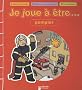 Je joue � �tre pompier