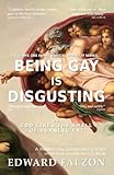 Being Gay is Disgusting: or God Likes the Smell of Burning Fat (Biblical Morality)