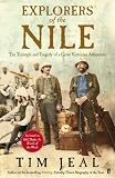 Explorers of the Nile: The Triumph and Tragedy of a Great Victorian Adventure