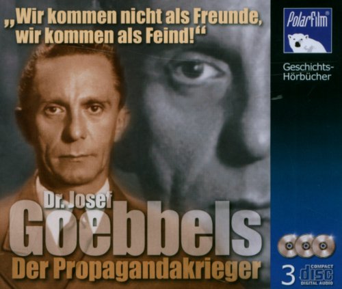 Goebbels - Der Propagandakrieger by Matthias PonnierEva Garg