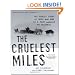 The Cruelest Miles: The Heroic Story of Dogs and Men in a Race Against an Epidemic