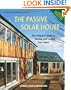 Passive Solar House: The Complete Guide to Heating and Cooling Your Home