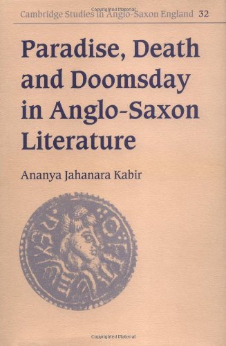 Paradise, Death and Doomsday in Anglo-Saxon Literature (Cambridge Studies in Anglo-Saxon England)