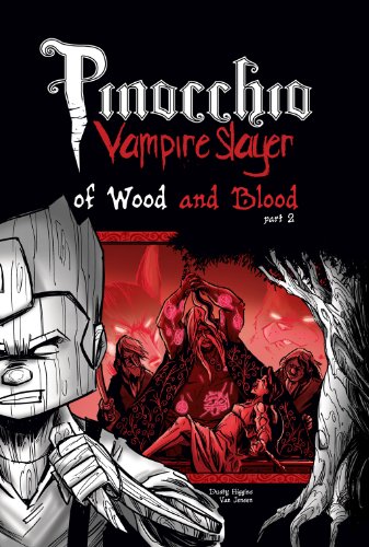 Pinocchio Vampire Slayer Vol 3 Part Two. Of Wood and Blood
