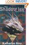 The Shadow Isle: Book Three of The Silver Wyrm