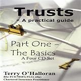 Trusts - A Practical Guide Part One The Basics