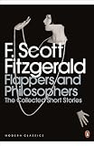 Flappers and Philosophers: The Collected Short Stories of F. Scott Fitzgerald (Penguin Classics)