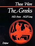 These Were the Greeks unknown Edition by Andrew G. P. Lang, Hugh D. Amos [2010]