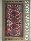 Caucasian rugs: A detailed presentation of the art of carpet weaving in the various districts of the Caucasus during the 18th and 19th century
