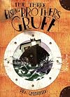 The Three Fishing Brothers Gruff