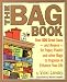 The Bag Book: Over 500 Great Uses and Reuses for Paper, Plastic and Other Bags to Organize and Enhance Your Life (Lansky, Vicki)