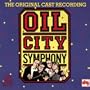 Oil City Symphony (1988 Original Off-Broadway Cast)