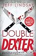 Double Dexter