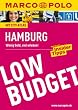 MARCO POLO Reisef�hrer Low Budget Hamburg: Wenig Geld, viel erleben