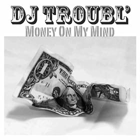 Money on my mind