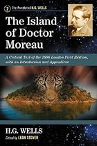 The Island of Doctor Moreau: A Critical Text of the 1896 London First Edition, with an Introduction and Appendices (Annotated H. G. Wells)