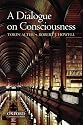 A Dialogue on Consciousness