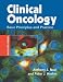 Clinical Oncology, 3Ed: Basic Principles and Practice (Medicine)