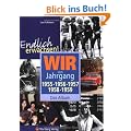 Endlich erwachsen! Wir vom Jahrgang 1955, 1956, 1957, 1958, 1959 - Das Album