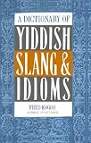 A Dictionary of Yiddish Slang and Idioms