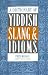 A Dictionary Of Yiddish Slang & Idioms